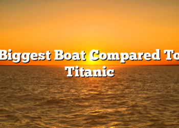 Biggest Boat Compared To Titanic