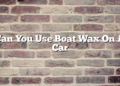 Can You Use Boat Wax On A Car