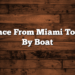 Distance From Miami To Cuba By Boat