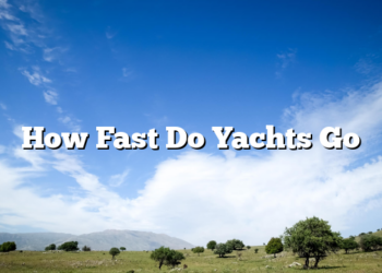 How Fast Do Yachts Go