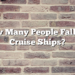 How Many People Fall Off Cruise Ships?