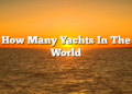 How Many Yachts In The World
