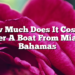 How Much Does It Cost To Charter A Boat From Miami To Bahamas