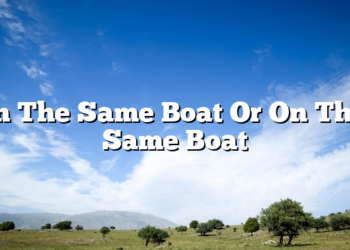 In The Same Boat Or On The Same Boat