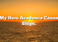 My Hero Academia Canon Ships.