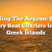 Sailing The Aegean: Best Luxury Boat Charters In The Greek Islands