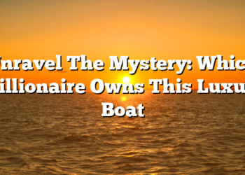 Unravel The Mystery: Which Millionaire Owns This Luxury Boat