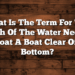 What Is The Term For The Depth Of The Water Needed To Float A Boat Clear Of The Bottom?