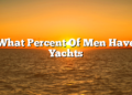 What Percent Of Men Have Yachts