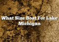 What Size Boat For Lake Michigan