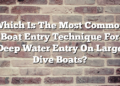 Which Is The Most Common Boat Entry Technique For Deep Water Entry On Large Dive Boats?