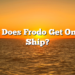 Why Does Frodo Get On The Ship?