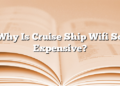 Why Is Cruise Ship Wifi So Expensive?